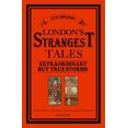 thumbnail image 1 of Pre-Owned London's Strangest Tales: Extraordinary But True Stories (Paperback) 1861059760 9781861059765, 1 of 1