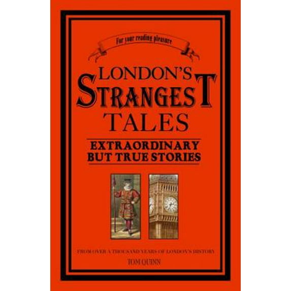 Pre-Owned London's Strangest Tales: Extraordinary But True Stories (Paperback) 1861059760 9781861059765