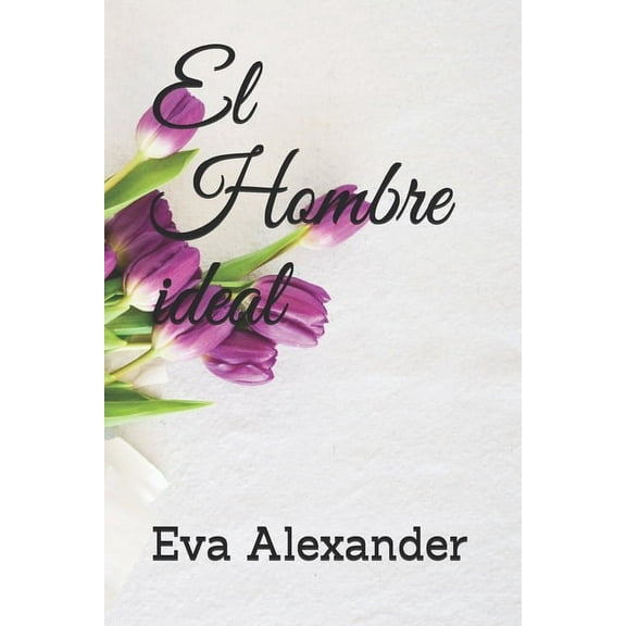 El Pacto: El hombre ideal (Paperback)