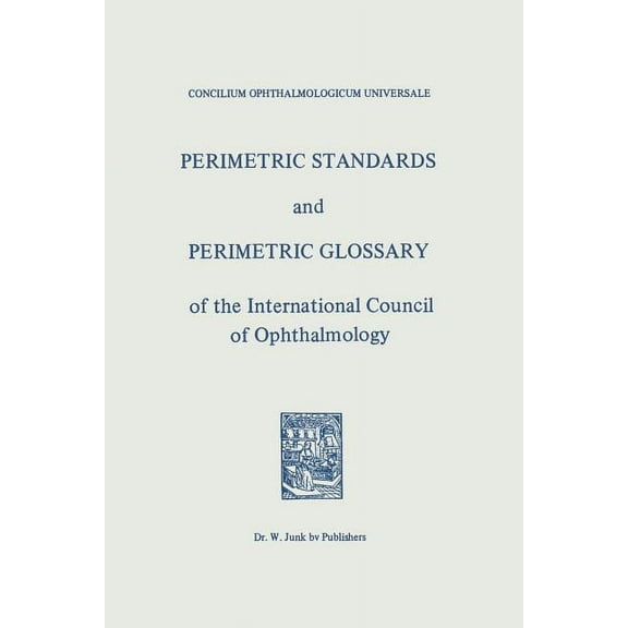 Perimetric Standards and Perimetric Glossary: Of the International Council of Ophthalmology, (Paperback)