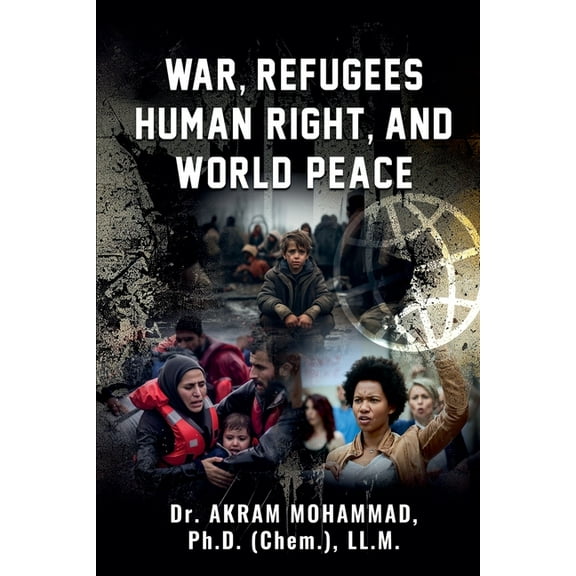 War, Refugees Human Right, and World Peace, (Paperback)