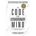 thumbnail image 2 of The Code of the Extraordinary Mind: 10 Unconventional Laws to Redefine Your Life and Succeed on Your Own Terms, (Paperback), 2 of 3