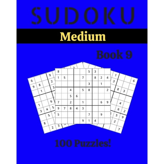 Sudoku Medium Book 9: 100 Sudoku for Adults - Large Print - Medium Difficulty - Solutions at the End - 8'' x 10''