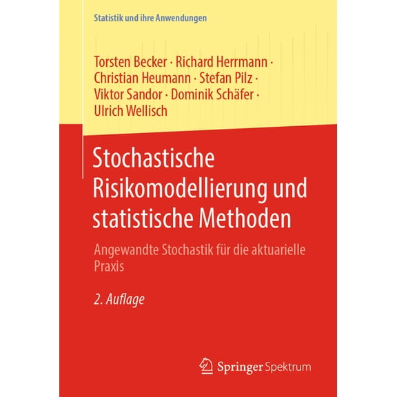 Statistik Und Ihre Anwendungen Stochastische Risikomodellierung Und Statistische Methoden: Angewandte Stochastik Für Die Aktuarielle PRAXIS, (Paperback)