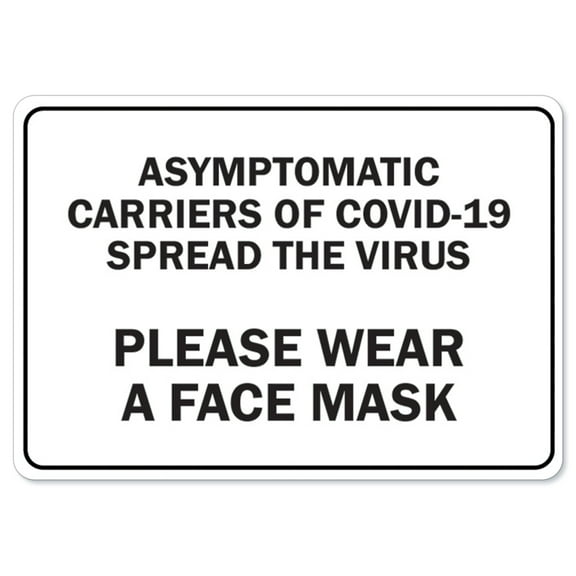 SignMission OS-NS-RD-710-25457 Covid-19 Notice Sign - Asymptomatic Carriers of Covid-19 Spread the Virus Please Wear Face Mask