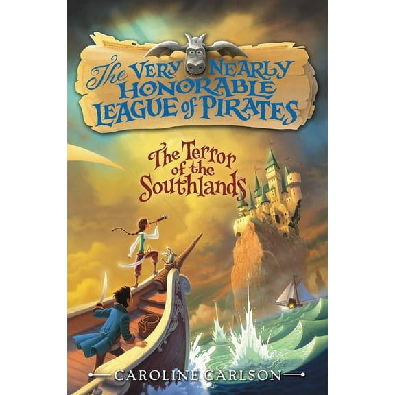 Very Nearly Honorable League of Pirates The Terror of the Southlands, Book 2, (Paperback)