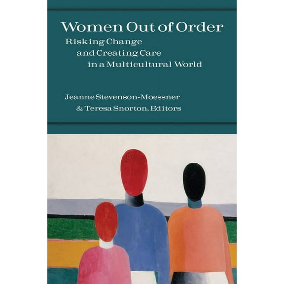 Women Out of Order: Risking Change and Creating Care in a Multicultural World, (Paperback)