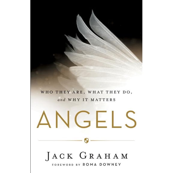 Angels: Who They Are, What They Do, and Why It Matters, (Paperback)