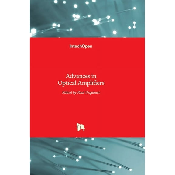 Advances in Optical Amplifiers (Hardcover)