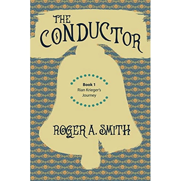 Pre-Owned The Conductor: Book 1 of Rian Kriegers Journey, 9781620065815, 1620065819, Paperback,