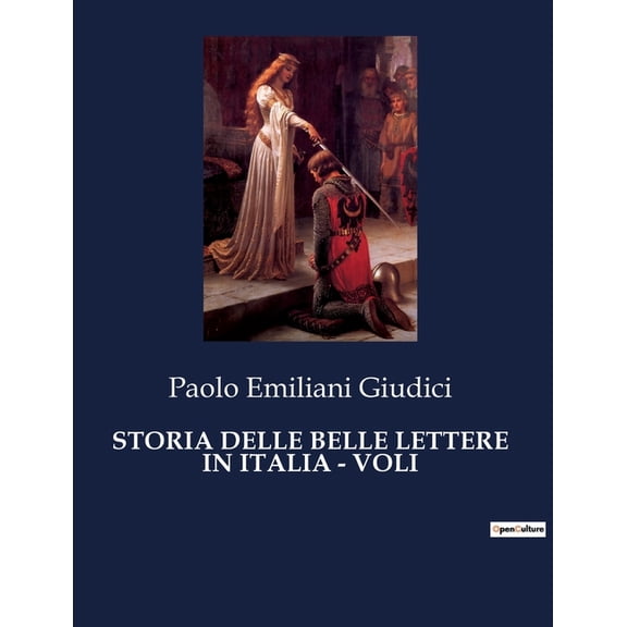 Storia Delle Belle Lettere in Italia - Voli (Paperback)