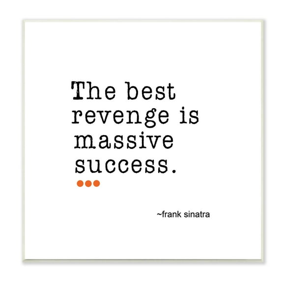 Stupell Industries Best Revenge is Success Casual Motivating Quote Graphic Art Unframed Art Print Wall Art, Design by J. Weiss