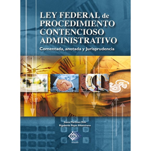 Ley Federal de Procedimiento Contencioso Administrativo Tax Editores Unidos 9786074405491