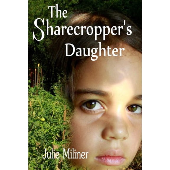 The Sharecropper's Daughter, (Paperback)