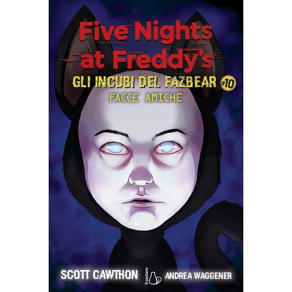 Andrea Waggener,Sc Facce amiche. Five nights at Freddy's. Gli incubi del Fazbear ( (Paperback)