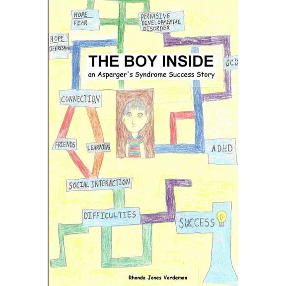 The Boy Inside - An Asperger's Syndrome Success Story, (Paperback)