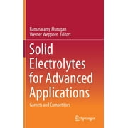Solid Electrolytes for Advanced Applications: Garnets and Competitors (Hardcover)