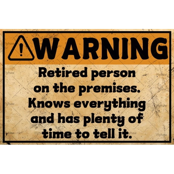 Retirement Decor Tin Sign Retirement Gift Metal Tin Sign Funny Retirement Gifts For Men Tin Poster Humorous Retired Signs Size: 8 x 12 inch