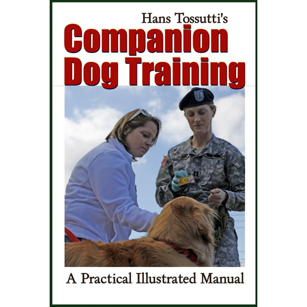 Hans Tossutti's Companion Dog Training eBook