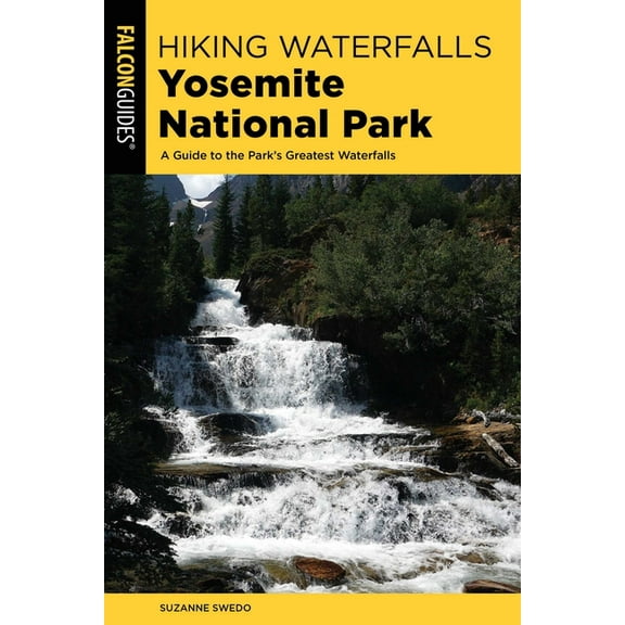 Hiking Waterfalls Hiking Waterfalls Yosemite National Park, (Paperback)