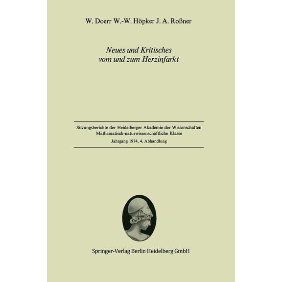 Neues Und Kritisches Vom Und Zum Herzinfarkt: Vorgelegt in Der Sitzung Vom 14. Dezember 1974, (Paperback)