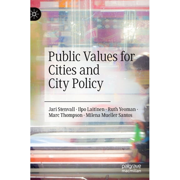 Public Values for Cities and City Policy, (Hardcover)