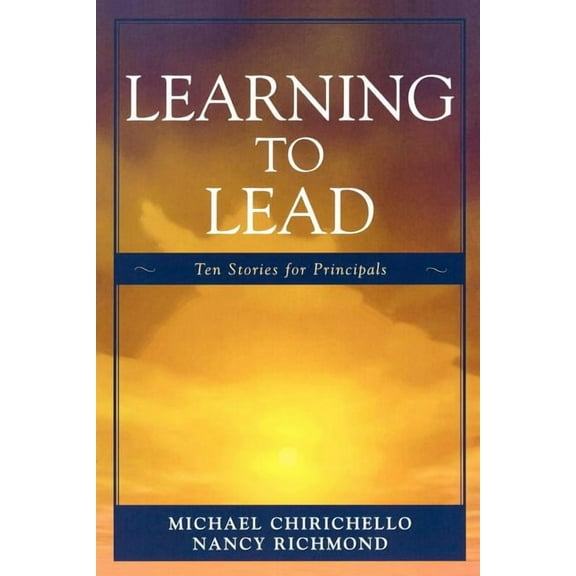 Learning to Lead: Ten Stories for Principals, (Paperback)