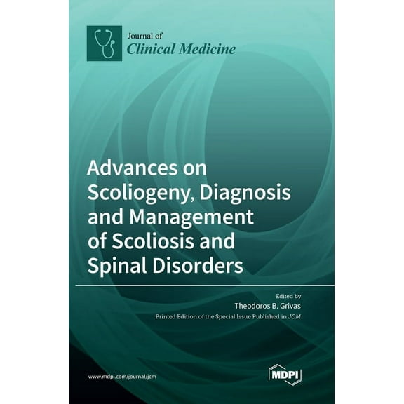 Advances on Scoliogeny, Diagnosis and Management of Scoliosis and Spinal Disorders, (Hardcover)