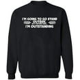 thumbnail image 2 of OXI Crewneck Sweatshirt - I'm Going To Go Stand Outside,Basic Casual Sweatshirts for Men's and Women Fleece Sweatshirt Long Sleeve- Black Large, 2 of 2