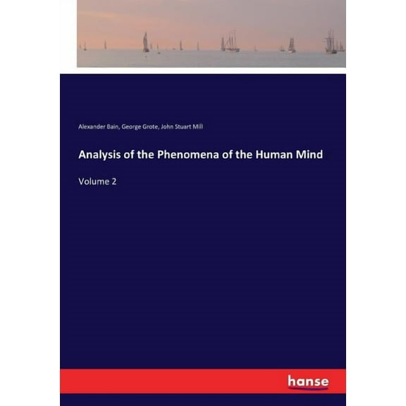 Analysis of the Phenomena of the Human Mind: Volume 2, (Paperback)
