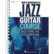 Wolf Marshall's Jazz Guitar Course: Mastering the Jazz Language - Book with Over 600 Audio Tracks (Paperback)