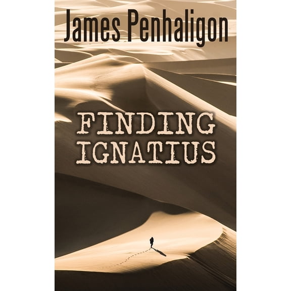Finding Ignatius: a modern mystery, an ancient disappearance (Paperback)