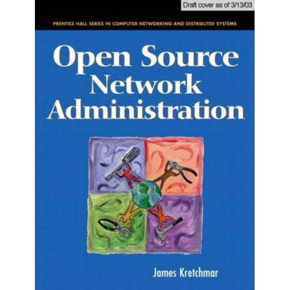 Pre-Owned Open Source Network Administration (Prentice Hall Series in Computer Networking and Distributed Systems) (Paperback) 0130462101 9780130462107