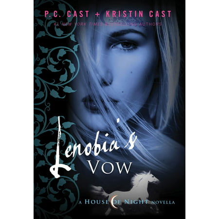 Lenobia's Vow : A House of Night Novella (The Vow Best Lines)