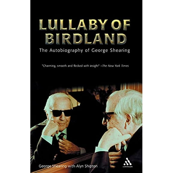 Pre-Owned Lullaby of Birdland: The Autobiography of George Shearing (Paperback) 0826417248 9780826417244