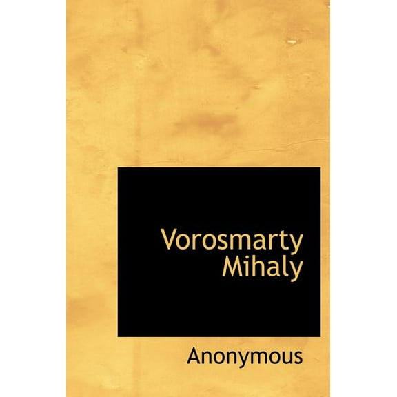 Vorosmarty Mihaly (Hardcover)