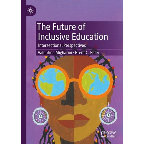 The Future of Inclusive Education: Intersectional Perspectives, (Hardcover)