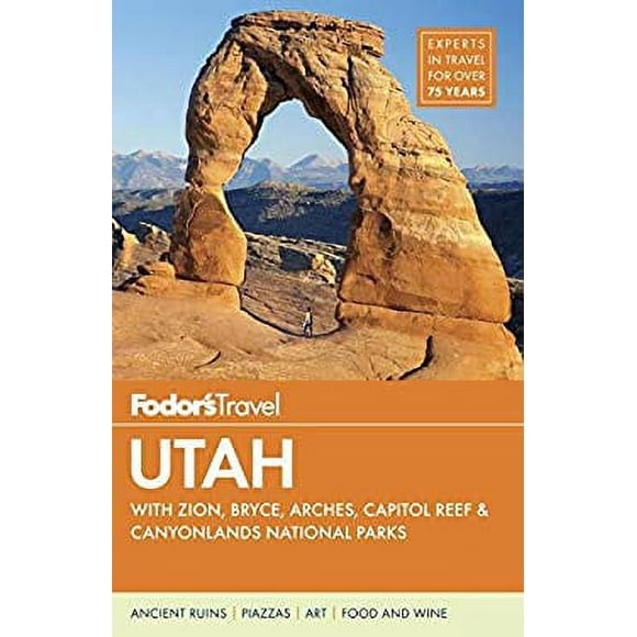 Fodor's Utah : With Zion, Bryce Canyon, Arches, Capitol Reef and Canyonlands National Parks 9781101879269 Used / Pre-owned
