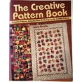 thumbnail image 1 of Pre-Owned The Creative Pattern Book: Complete Patterns, Intriguing Ideas &amp; Musings on the Creative Process, 9780929589060, 0929589068, Paperback, First Edition edition, 1 of 1