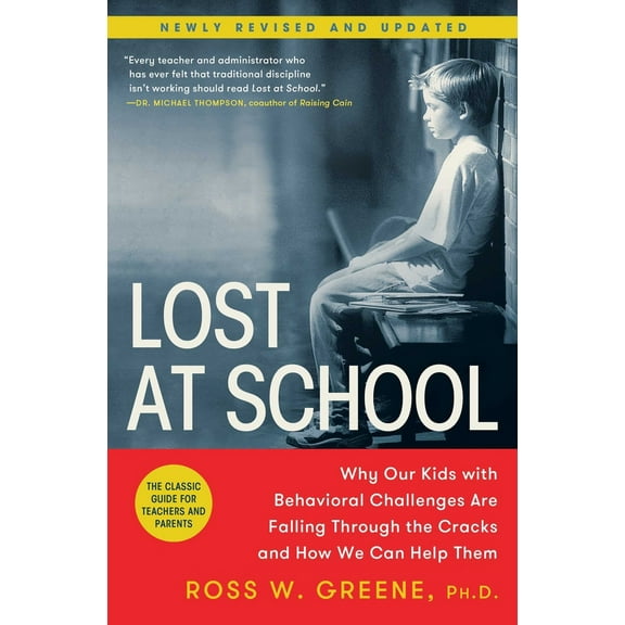 Pre-Owned Lost at School: Why Our Kids with Behavioral Challenges Are Falling Through the Cracks and How We Can Help Them (Paperback) 1501101498 9781501101496