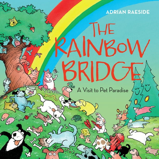 The Rainbow Bridge : A Visit to Pet Paradise (Paperback) - Walmart.com
