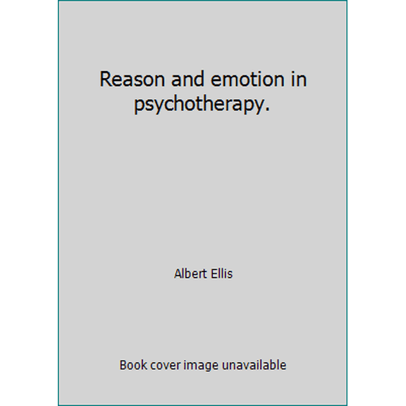 Pre-Owned Reason and emotion in psychotherapy. (Paperback) 0806506016 9780806506012