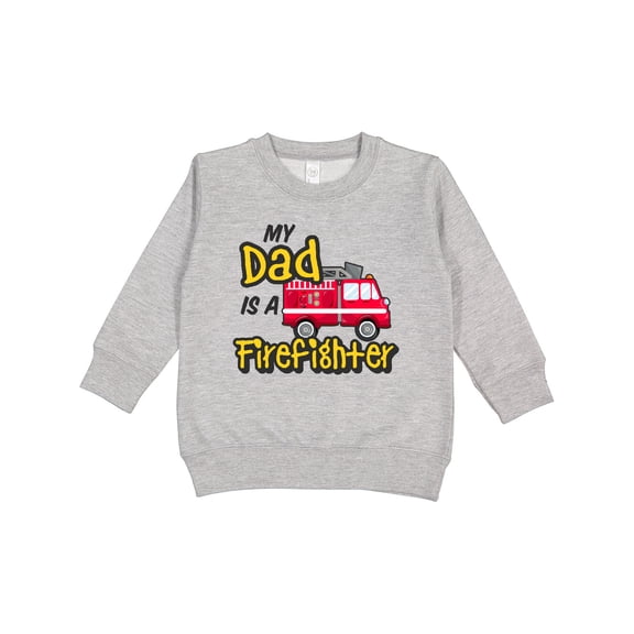 Inktastic My Dad is a Firefighter with Fire Truck Toddler Sweatshirt