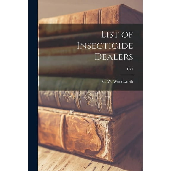 List of Insecticide Dealers; C79 (Paperback)