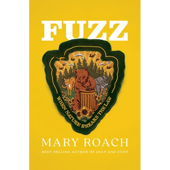 Pre-Owned Fuzz: When Nature Breaks the Law (Hardcover) 1324001933 9781324001935