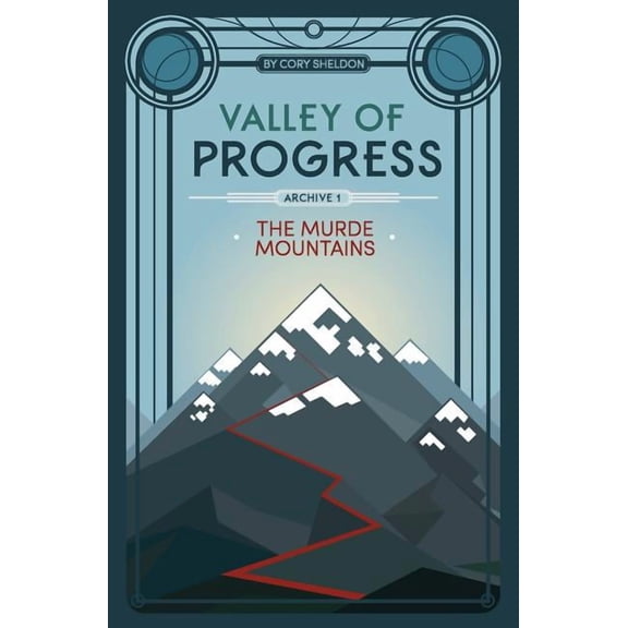 Valley of Progress The Murde Mountains: Valley of Progress, Archive 1, Book A1, (Paperback)