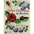thumbnail image 1 of Pre-Owned Hand Appliqué by Machine (Paperback) 0971465428 9780971465428, 1 of 1