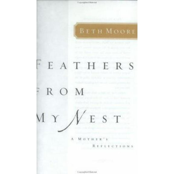 Pre-Owned Feathers from My Nest : A Mother's Reflections (Paperback) 0805424644 9780805424645