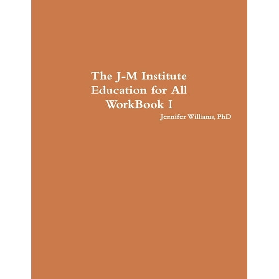 The J-M Institute Education for All WorkBook I, (Paperback)