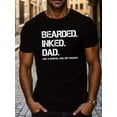 thumbnail image 1 of BEARDED INKED DAD Print T Shirt, Tees For Men, Casual Short Sleeve T-shirt For Summer Tee For Adult, Men, Women, Teen, Teenager, Adolescent, Youth., 1 of 5